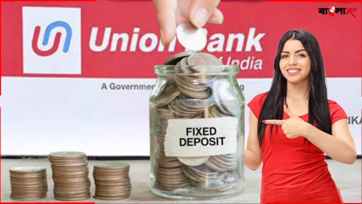 Union Bank FD Scheme